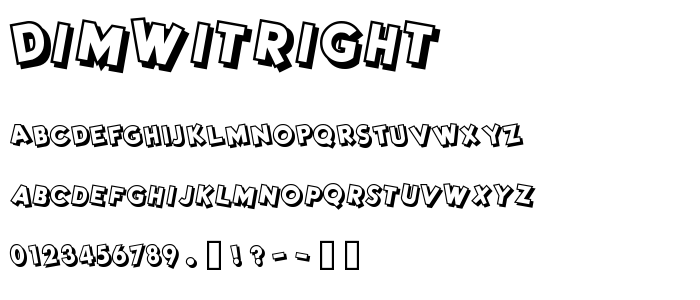 Dimwitright font