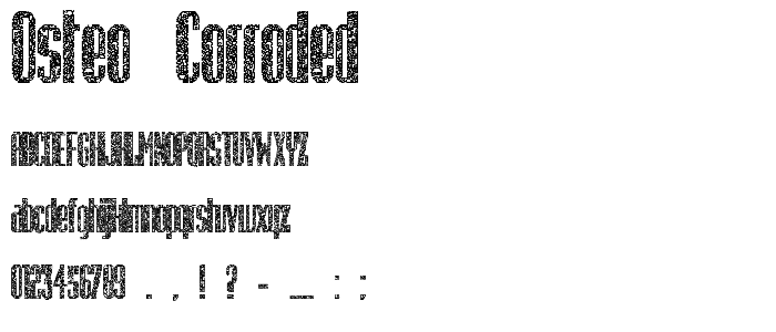 Osteo_Corroded font