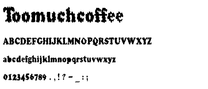 Toomuchcoffee font