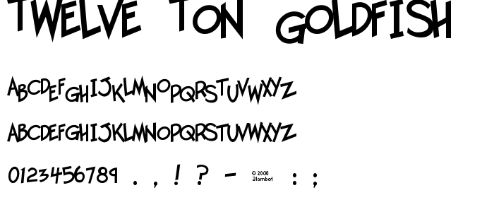Twelve_Ton_Goldfish font