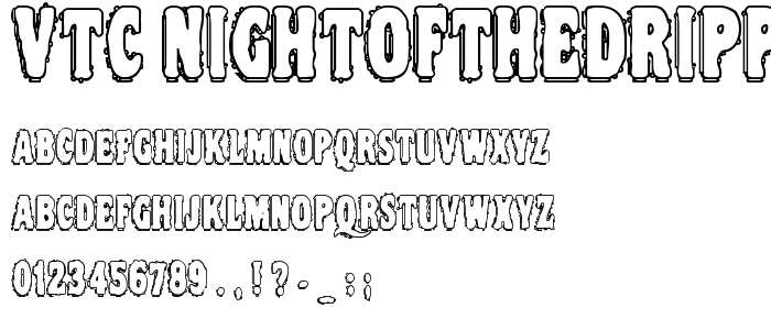 Vtc_Nightofthedrippydeadouttie font