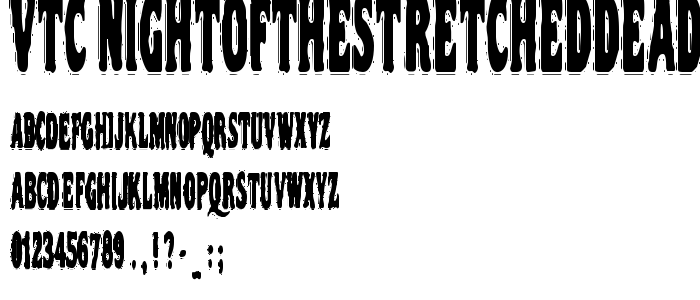 Vtc_Nightofthestretcheddead font