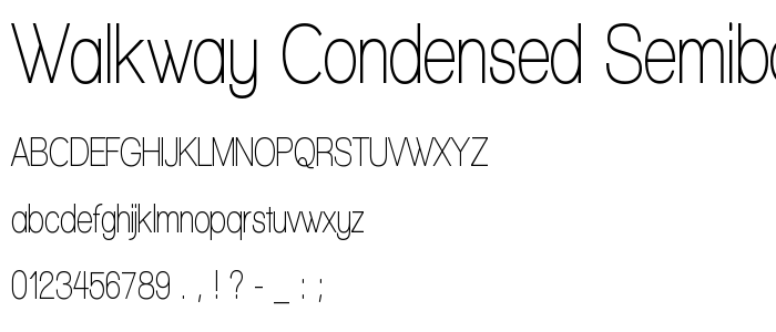 Walkway_Condensed_Semibold font