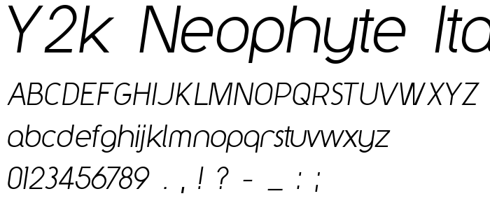 Y2k_Neophyte_Italic font