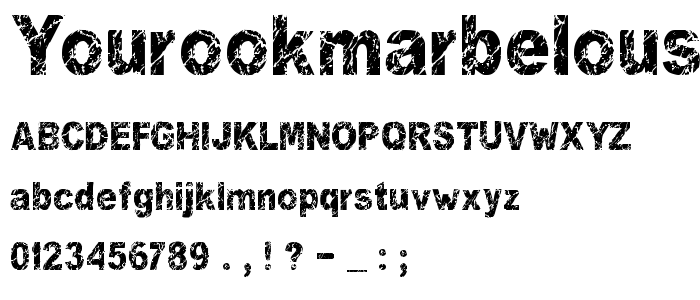 Yourookmarbelous font
