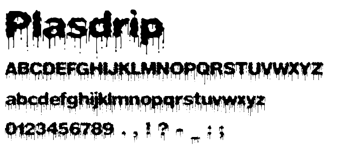 Plasdrip font